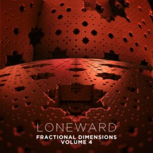 Loneward - Fractional Dimensions Volume 4