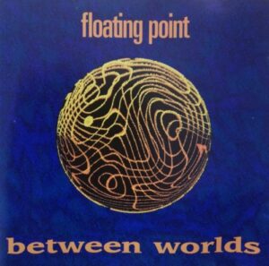 Floating Point - Between Worlds