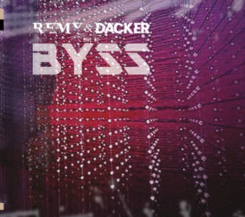 Remy & Däcker - Live at Byss